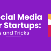 Social Media for Startups: Tips and Tricks
