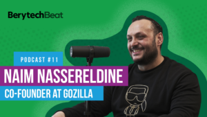 BerytechBeat Podcast #11: Naim Nasserldine - Gozilla